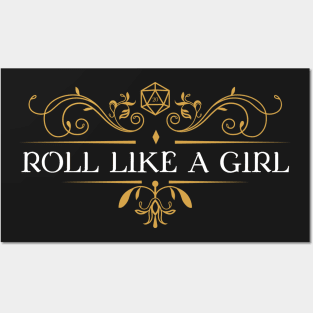 Roll Like a Girl Dungeons Crawler and Dragons Slayer Posters and Art